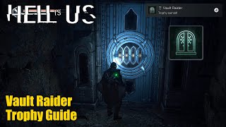 Hell is Us • Vault Raider Trophy Guide (Unseal a Vault of Forbidden Knowledge)
