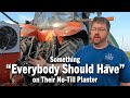 Something “Everybody Should Have” on Their No Till Planter