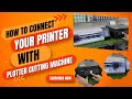 How To Connect Your Printer With Plotter Cutting Machine | #plotter #photoprinter