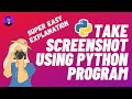 Take Screenshots using a Python Program | Python Mini Project