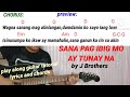 SANA PAG IBIG MO AY TUNAY NA by J Brothers, play along guitar tutorial with lyrics and chords