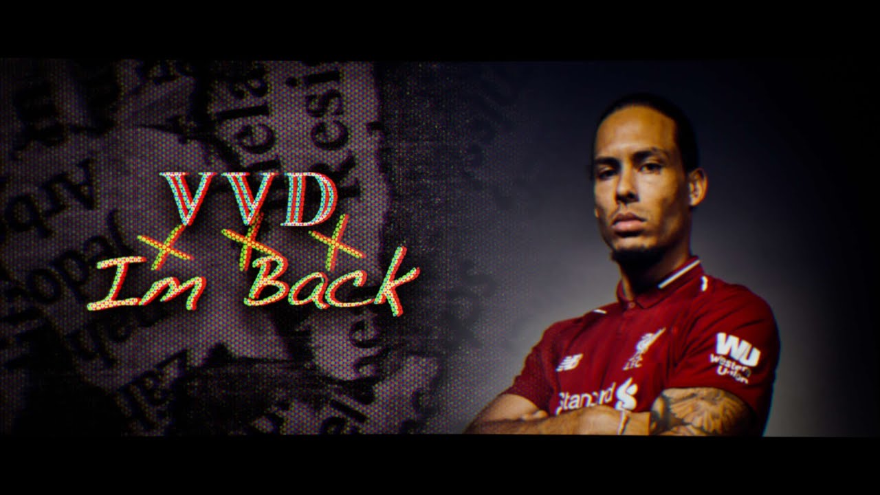 Virgil Van Dijk - IM BACK - YouTube