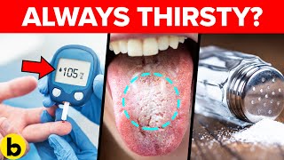 19 Surprising Reasons You're Always Thirsty