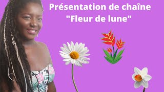 Présentation de chaîne |Tuto  Fleuriste | Fleur de lune 2021