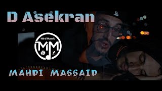 D Asekran - Mahdi Massaid - Clip Officiel.