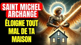 🔴 PRIÈRE PUISSANTE POUR NETTOYER LA MAISON AVEC SAINT MICHEL ARCHANGE