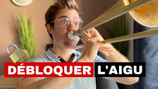 Comment débloquer l'aigu au trombone ?