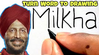 Tribute Drawing of Milkha Singh, Turn word MILKHA into Milkha Singh Drawing