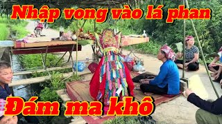 Độc đáo Làm đám ma khô, nhập vong vào lá phan, của thầy then dân tộc tày ở văn bàn,