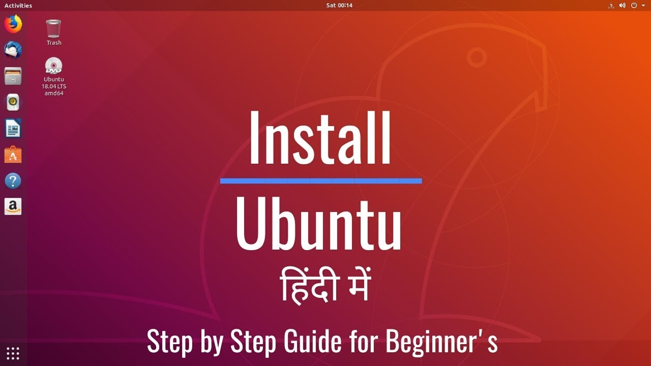 How To Install Ubuntu ? Step By Step Ubuntu Tutorial HINDI Guide For ...