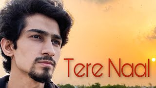 Tere Naal Reprise Video | Daksh Kalra Cover | Tulsi Kumar, Darshan Raval | Gurpreet, Gautam |Bhushan