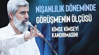 Nişanlılık Döneminde Görüşmenin Ölçüsü Nedir?