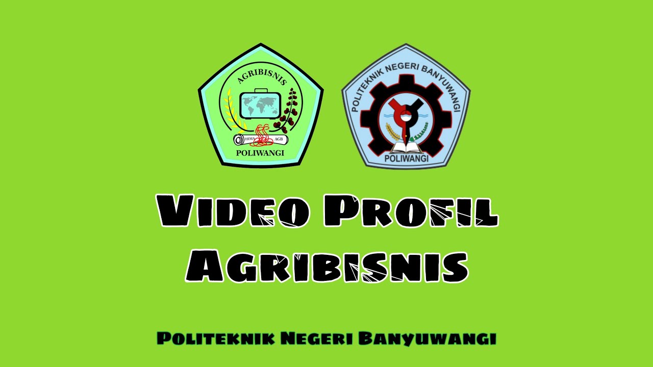 Profil Program Studi Agribisnis - Politeknik Negeri Banyuwangi - YouTube