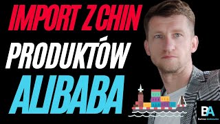 IMPORT Z CHIN DO POLSKI. ALIBABA SZUKANIE PRODUKTÓW POD SPRZEDAŻ NA ALLEGRO PORADNIK KROK PO KROKU