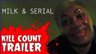 “Milk & Serial” Movie Trailer | On the Next Kill Count…