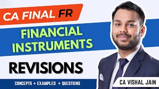 Revisions | Financial Instruments | Concepts + Examples | CA Vishal Jain