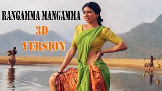 Rangamma Mangamma Song (3D Version)