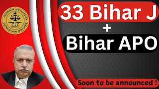 33 Bihar J \u0026 Bihar APO | Soon to be announced