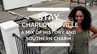 Stay Charlottesville: a mix of history and southern charm