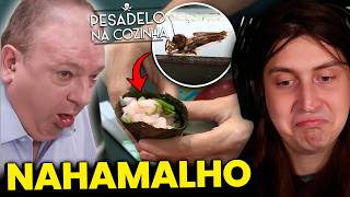 ESSE É O PIOR RESTAURANTE DO PESADELO NA COZINHA - Nahamalho felca reage