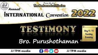 TPM TESTIMONY 94 | Bro PURUSHOTHAMAN | TPM NTC CPM | JJ TPM media | 2022 International Convention