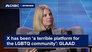 X has been “a terrible platform for the LGBTQ community,” says  GLAAD President