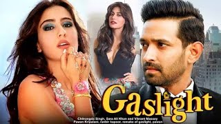 Gaslight full movie 🎥🍿/ official trailer/ sara Ali Khan/vikrant Massey/ chitrangael singh