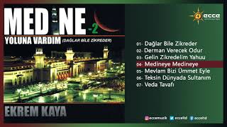 Medineye Medineye - Ekrem Kaya