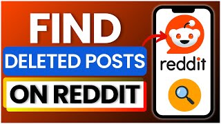 How To Find Deleted Reddit Posts