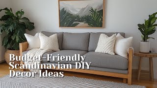 Transform Your Living Room: Budget-Friendly Scandinavian DIY Decor Ideas