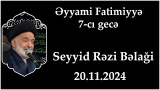 Əyyami Fatimiyyə 7-ci gecə. Seyyid Rəzi Bəlaği. 20.11.2024