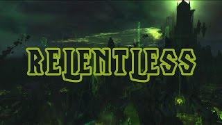 Relentless (Legion Theme) - World of Warcraft Legion Music