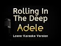 Rolling in The Deep - Adele (Karaoke Songs With Lyrics - Lower Key)