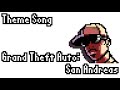 16, Grand Theft Auto: San Andreas - Theme Song [Arranged by KazukiPino]