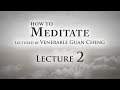 [English] How to Meditate - Lecture 2 - Ven. Guan Cheng