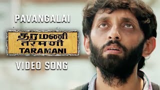Pavangalai (Video Song) - Taramani | Yuvan Shankar Raja | Na Muthukumar | Ram