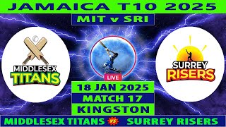 Middlesex Titans vs Surrey Risers | MIT vs SRI | 17th Match of Jamaica T10 2025 | Cricket Info Live