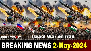 BBC World News 02 May 2024 || International news, news | Israel-Iran Palestine War Latest News