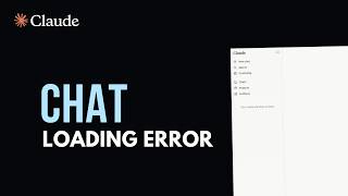 How to Fix Claude AI Error Loading Chat | Step by Step Guide