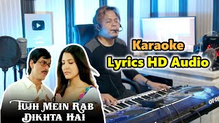 Tujhe Mein Rab Dikhta Hai - Rab Ne Bana Di Jodi ( Karaoke Full Lyrics )