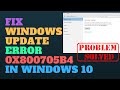Fix Windows Update Error 0x800705b4 in Windows 10