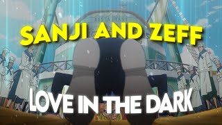 [ 4K ] One Piece Sanji and Zeff ( AMV/EDIT ) Love in the Dark