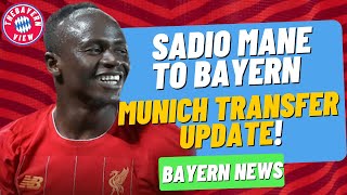 Sadio Mane to Bayern Munich transfer update! - Bayern Munich transfer news