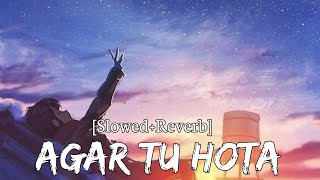 Agar Tu Hota [Slowed+Reverb] Ankit Tiwari - Baaghi - Lyrics - RaMe Music