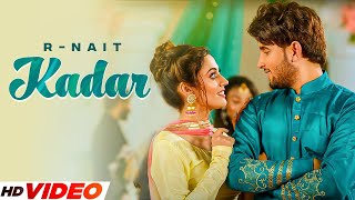 Kadar | R Nait(HD Video) | Aditi Sharma | Latest Punjabi Songs 2023 | Punjabi Songs 2023