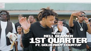 Nell Beamen - 1st. Quarter ft. GoldenBoy Countup (Dir. by @shotbynaf)