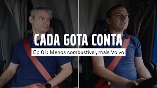 Cada Gota Conta | Ep 01: Menos combustível, mais Volvo