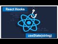 ReactHooks -Tutorial - 2 - useState (String)