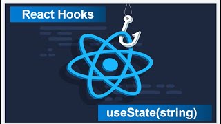 ReactHooks -Tutorial - 2 - useState (String)