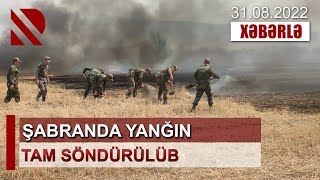 Şabranda yanğın tam söndürülüb